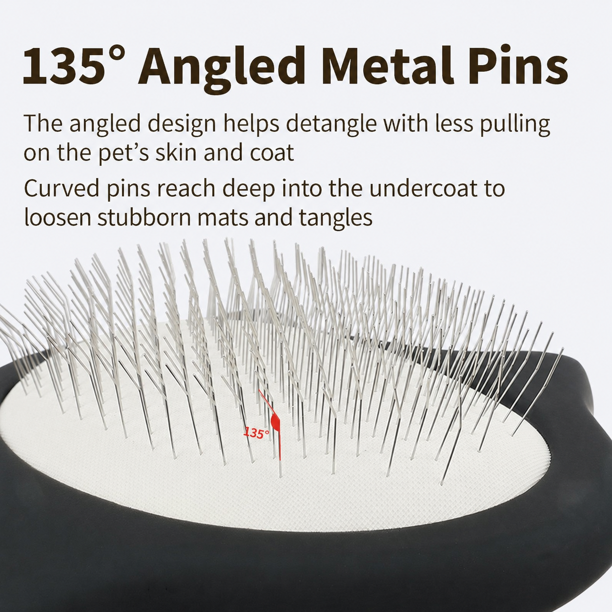 Pet slicker brush close up showing 135 degree angled metal pins
